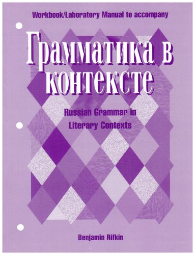 Imagen de archivo de Workbook/Lab Manual to Accompany Grammatika V Kontekste: Russian Grammar in Literary Contexts a la venta por Ergodebooks