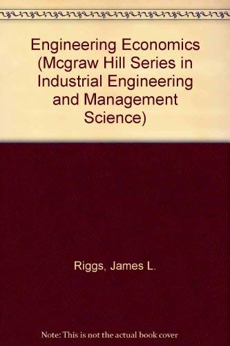 Stock image for Engineering Economics (MCGRAW HILL SERIES IN INDUSTRIAL ENGINEERING AND MANAGEMENT SCIENCE) for sale by HPB-Red