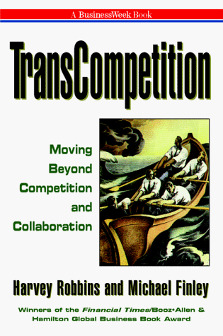 Imagen de archivo de Transcompetition: Moving Beyond Competition and Collaboration (Businessweek Books) a la venta por Library House Internet Sales