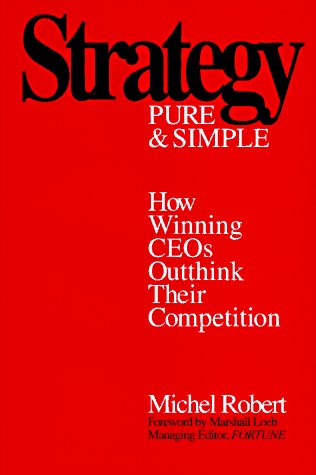 Beispielbild fr Strategy Pure and Simple: How to Outthink and Outsmart Your Competition zum Verkauf von WorldofBooks