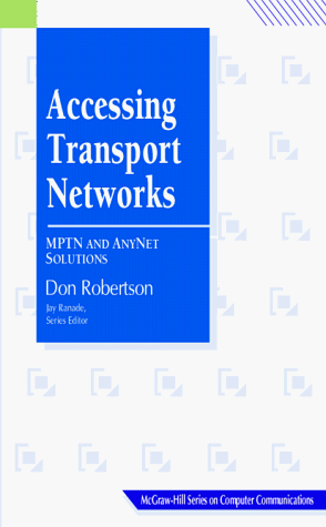 Stock image for Accessing Transport Networks. MPTN and AnyNet Solutions for sale by Zubal-Books, Since 1961