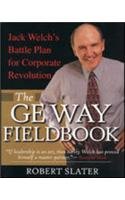 Stock image for The Ge Way Fieldbook Jack Welch's Battle Plan for Corporate Revolution for sale by Lion Books PBFA