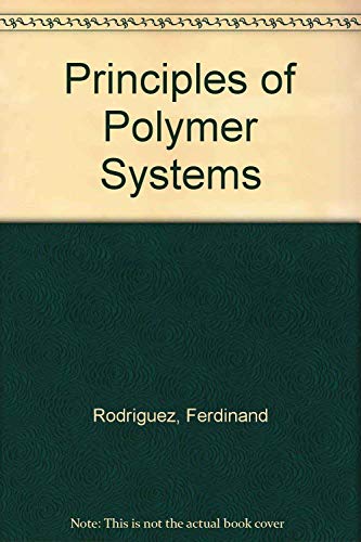 Imagen de archivo de Principles of Polymer Systems a la venta por ThriftBooks-Atlanta