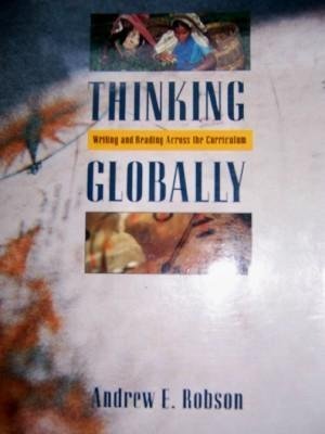 Beispielbild fr Thinking Globally : Writing and Reading Across the Curriculum zum Verkauf von Bingo Used Books