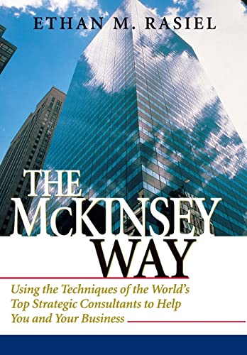 9780070534483: The McKinsey Way: Using the Techniques of the World's Top Strategic Consultants to Help You and Your Business (Scienze)