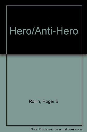 Imagen de archivo de Hero-Anti-Hero a la venta por Better World Books