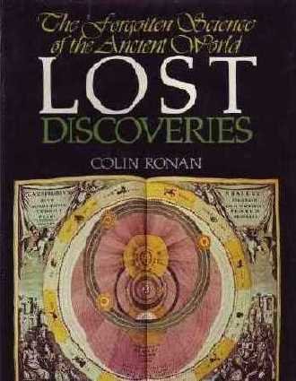 Imagen de archivo de Lost discoveries;: The forgotten science of the ancient world a la venta por Wonder Book