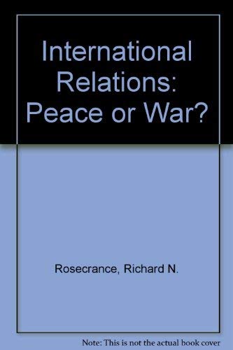Imagen de archivo de International Relations: Peace or War a la venta por gearbooks