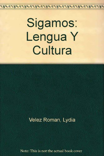 Beispielbild fr Sigamos: Lengua y cultura (Student Edition) zum Verkauf von Wonder Book