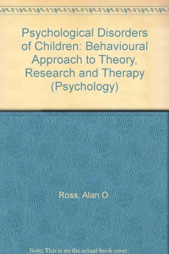 Imagen de archivo de Psychological disorders of children;: A behavioral approach to theory, research, and therapy (McGraw-Hill series in psychology) a la venta por HPB-Red
