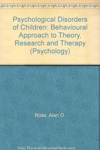 9780070538672: Psychological disorders of children;: A behavioral approach to theory, research, and therapy (McGraw-Hill series in psychology)