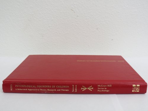 9780070538832: Psychological Disorders of Children: A Behavioral Approach to Theory, Research, and Therapy (McGraw-Hill Series in Psychology)