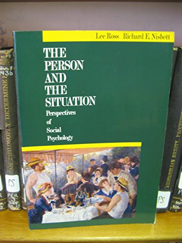 The Person and The Situation (9780070539266) by Ross, Lee; Nisbett, Richard E.