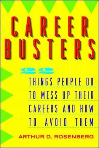 Stock image for Career Busters: 22 Things People Do to Mess Up Their Careers and How to Avoid Them for sale by SecondSale