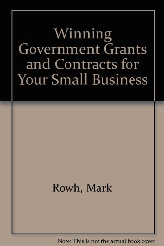 Imagen de archivo de Winning Government Grants and Contracts for Your Small Business a la venta por BookDepart