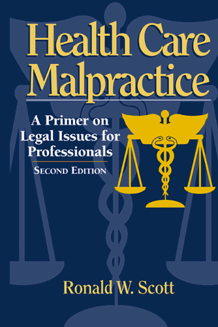 Stock image for Health Care Malpractice: A Primer on Legal Issues for Professionals for sale by Wonder Book