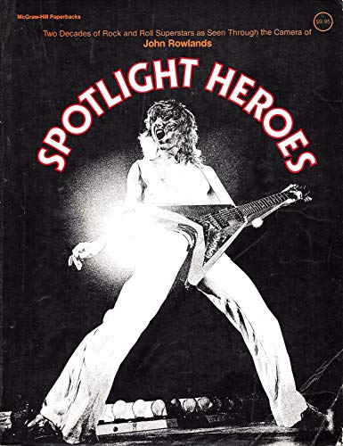 Beispielbild fr Spotlight Heroes: Two Decades of Rock and Roll Superstars zum Verkauf von ThriftBooks-Atlanta