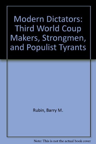 Beispielbild fr Modern Dictators: Third World Coup Makers, Strongmen, and Populist Tyrants zum Verkauf von Wonder Book