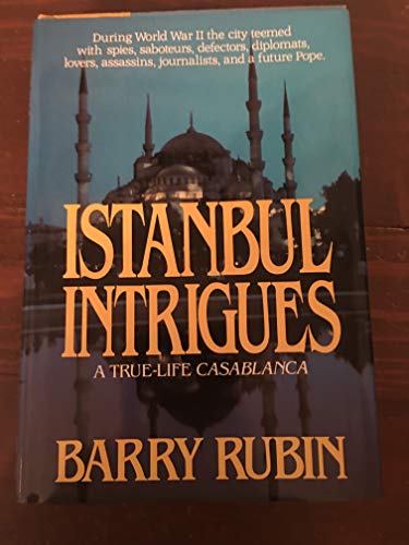 9780070542006: Istanbul Intrigues/a True-Life Casablanca