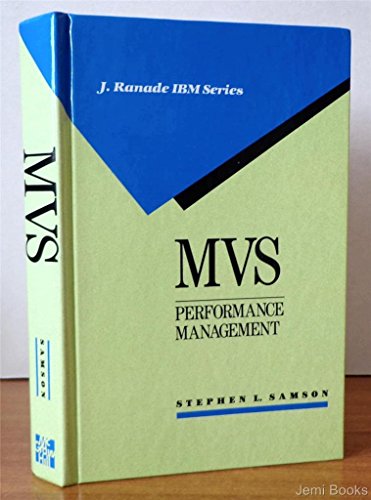 MVS Performance Management: Mechanisms and Methods