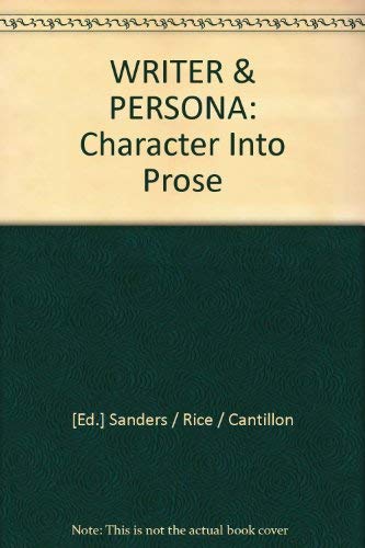 9780070546080: WRITER & PERSONA: Character Into Prose
