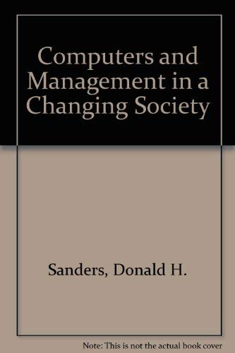 Computers and management in a changing society (9780070546202) by Sanders, Donald H