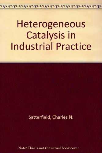 Beispielbild fr Heterogeneous Catalysis in Industrial Practice zum Verkauf von ThriftBooks-Atlanta