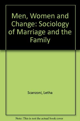 Men, Women, and Change: A Sociology of Marriage and Family (9780070550636) by Scanzoni, Letha Dawson; Scanzoni, John