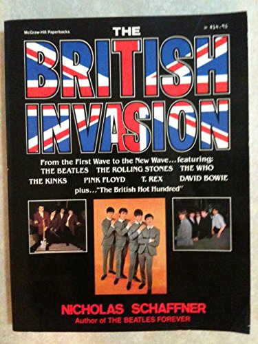 Beispielbild fr The British Invasion : From the First Wave to the New Wave zum Verkauf von Better World Books