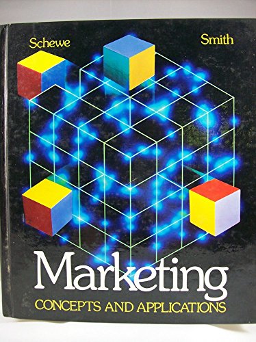 Marketing: Concepts and applications (McGraw-Hill series in marketing) (9780070552517) by Schewe, Charles D