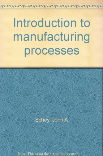 Beispielbild fr Introduction to manufacturing processes zum Verkauf von Wonder Book