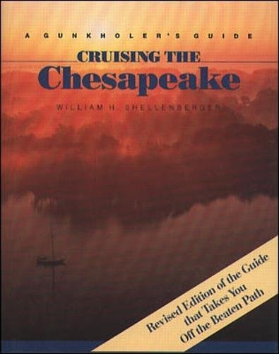 Stock image for Cruising the Chesapeake: A Gunkholer's Guide - Revised ed. for sale by THE OLD LIBRARY SHOP