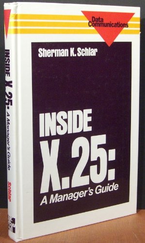 9780070553279: Inside X. 25: A Managers Guide (McGraw Hill Communication Series)