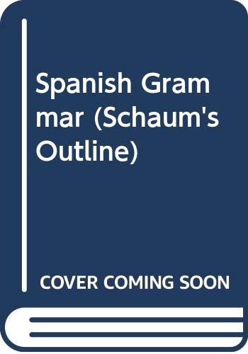 Stock image for Schaum's outline of Spanish grammar (Schaum's outline series) for sale by Wonder Book