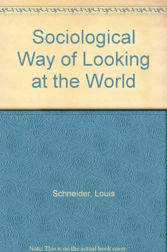 Stock image for The Sociological Way of Looking at the World for sale by BookDepart