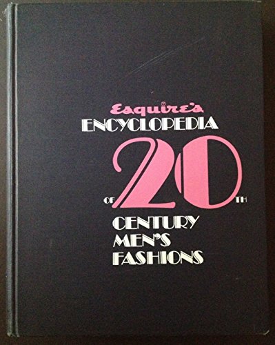 Beispielbild fr Esquire's Encyclopedia of 20th Century Men's Fashions zum Verkauf von GF Books, Inc.