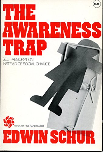 9780070556614: The awareness trap: Self-absorption instead of social change (McGraw-Hill paperbacks)