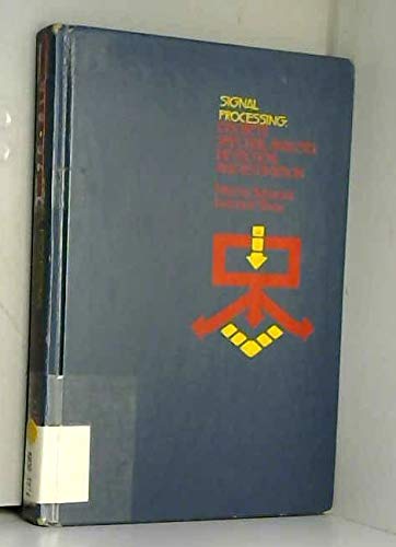 Beispielbild fr Signal Processing : Discrete Spectral Analysis, Detection and Estimation zum Verkauf von Better World Books