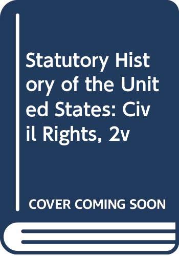 Statutory History of the United States: Civil Rights Part 2 (9780070556812) by Bernard Schwartz