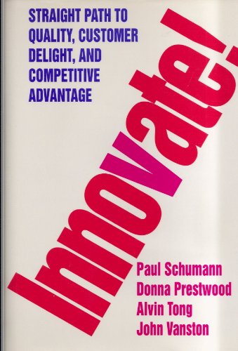 Imagen de archivo de Innovate! : Straight Path to Quality and Competitive Advantage a la venta por Better World Books