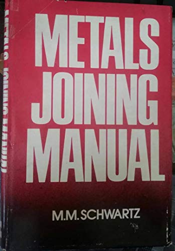 Stock image for Metals Joining Manual for sale by ThriftBooks-Atlanta
