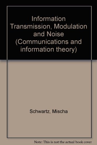 Imagen de archivo de Information transmission, modulation, and noise: A unified approach to communication systems (McGraw-Hill series in electrical engineering) a la venta por Once Upon A Time Books