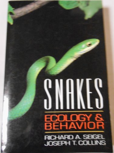 Snakes: Ecology and Behavior (9780070560567) by Seigel, Richard A.; Collins, Joseph T.