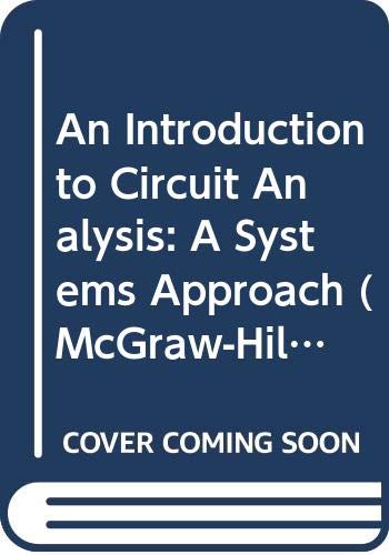 9780070561274: Introduction to Circuit Analysis: A Systems Approach (McGraw-Hill Series in Electrical Engineering)