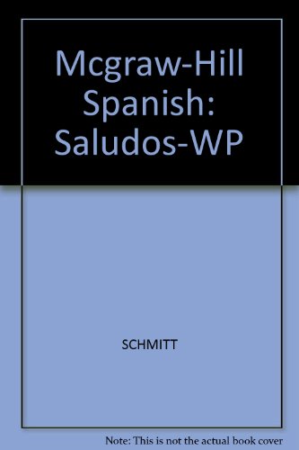 Mcgraw-Hill Spanish: Saludos-WP (9780070561380) by Schmitt