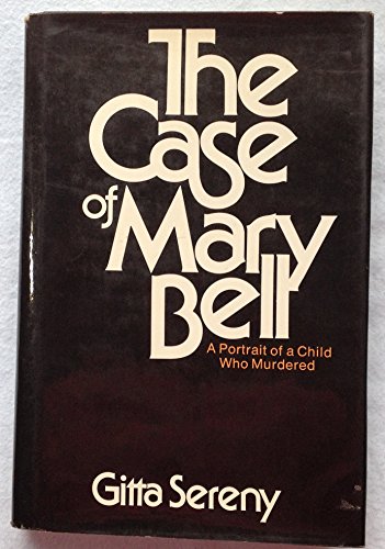 9780070562912: The case of Mary Bell;: A portrait of a child who murdered