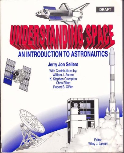 9780070563148: Understanding space: An introduction to astronautics (College custom series) ...