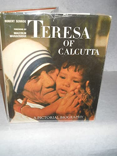 Beispielbild fr Teresa of Calcutta: A Pictorial Biography zum Verkauf von Wonder Book