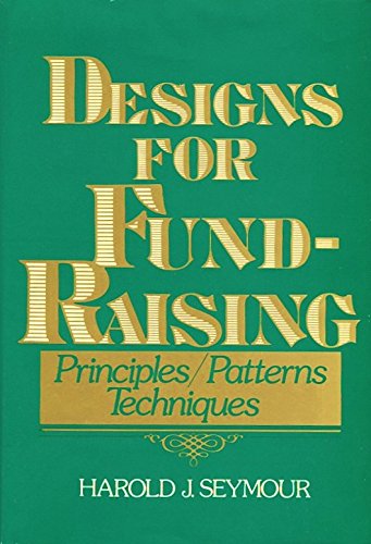 Stock image for Designs for Fund-Raising: Principles, Patterns, Techniques for sale by ThriftBooks-Atlanta