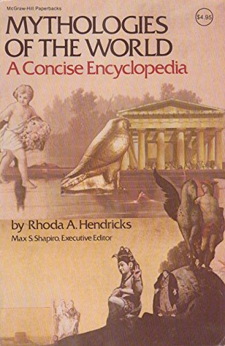 9780070564213: Mythologies of the World: A Concise Encyclopedia